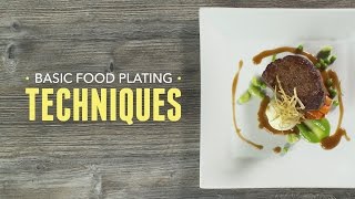 Basic Food Plating Techniques [upl. by Fairman]