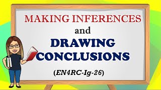 MAKE INFERENCES AND DRAWING CONCLUSIONS [upl. by Ellicul452]