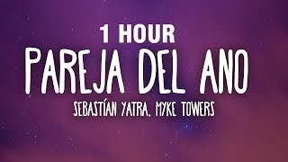 1 HORA Sebastían Yatra Myke Towers  Pareja Del Año LetraLyrics [upl. by Best]