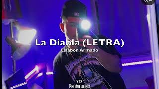 LETRA La Diabla  Eslabon Armado Lyrics [upl. by Magavern]