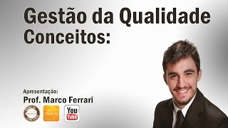 Gestão de Qualidade Conceitos  Aula 01 [upl. by Erdreid]