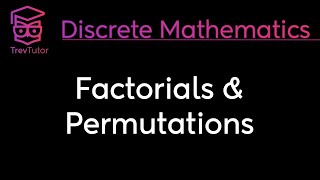 FACTORIALS and PERMUTATIONS  DISCRETE MATHEMATICS [upl. by Ahsiyt]