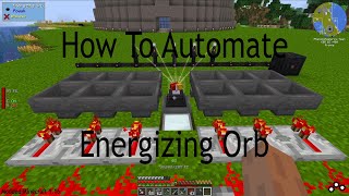 How to Automate the Energizing Orb from Powah [upl. by Lirva]