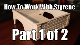 How to Work With Styrene Part 1 of 2 [upl. by Anayt659]