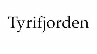 How to Pronounce Tyrifjorden [upl. by Lay]