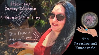 Exploring Casey Illinois and A Haunted Cemetery [upl. by Tfat]