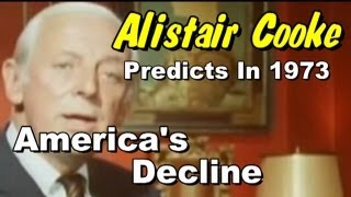 Alistair Cooke Predicts Americas Decline In 1973 [upl. by Delaney]