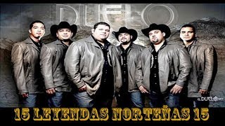 15 Exitos del Duelo Mix Leyendas TejanoNorteño [upl. by Nilre]