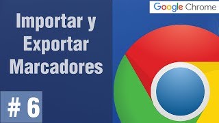 Importar y Exportar marcadores en Google Chrome [upl. by Eedahs]