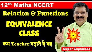 7 Equivalence Class 12th Maths NCERT Chapter 1 Relations amp Functions Equivalence Class in Maths [upl. by Akcemat431]