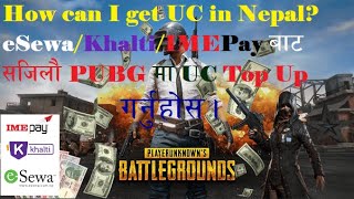 💸💸How To Buy PUBG Mobile UC From eSewa IME Pay amp Khalti In Nepal 2022 How can I get UC in Nepal💸💸 [upl. by Loggia752]