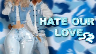 Hate Our Love Imvu Series S2 Ep8 [upl. by Tterej789]