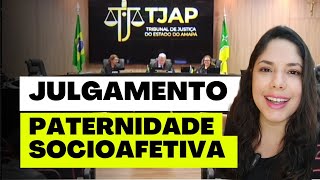 JULGAMENTO PATERNIDADE SOCIOAFETIVA [upl. by Rfinnej]