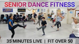 SENIOR DANCE FITNESS  35 MINUTES LIVE  FIT OVER 50 [upl. by Trah]